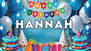 Happy Birthday Hannah, Birthday of Hannah, Best Birthday Wishes