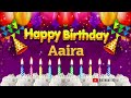 aaira happy birthday to you happy birthday song name aaira 🎁