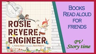 ROSIE REVERE, ENGINEER by Andrea Beaty and David Roberts - Children's Books Read Aloud