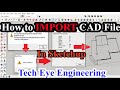 How to import AutoCAD file in Sketchup. teigha error 42 Sketchup