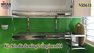 Kệ Chén Dĩa Đa Năng 2 Tầng Inox 304 Niran NR0610