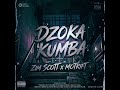 Dzoka kumba_Zim Scott x Motrift ( official song) amapiano song 