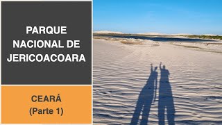 Parque Nacional de Jericoacoara, CE - o parque intenso (vídeo completo 1 de 2)