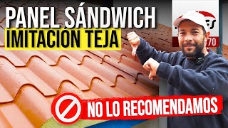 🚫 Por qué NO instalar PANEL SÁNDWICH IMITACIÓN TEJA en VIVIENDAS | ROOFS 🔴