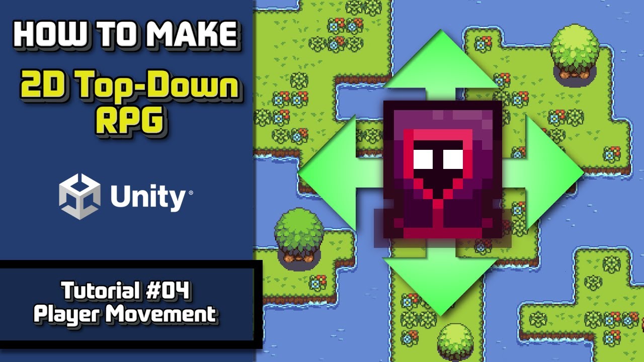 HOW TO MAKE A 2D TOP-DOWN RPG IN UNITY 2023 - TUTORIAL #04 - PLAYER ...