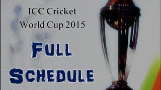 ICC Cricket World Cup 2015 Full Schedule