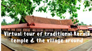 A relaxing virtual tour of Mukhathala Sri Krishna Swamy temple and the beautiful Kerala village life