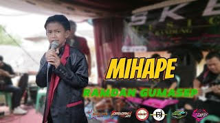 MIHAPE (ABEIL JATNIKA) RAMDAN GUMASEP | SKB MUSIC (LIVE CICAPEU CILILIN)