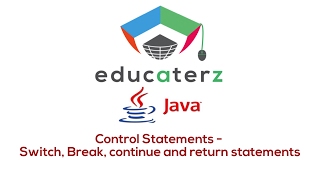 Java Programming Tutorial - 6 Control Statements: Switch, Break, continue and return statements