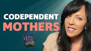 CODEPENDENT MOTHERS vs. NARCISSISTIC MOTHERS: What's the difference? Lisa Romano