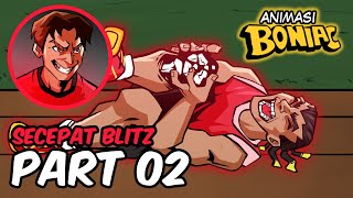 KECURANGAN SANG PENGUASA !! SECEPAT BLITZ PART 2 | ANIMASI BONIAC