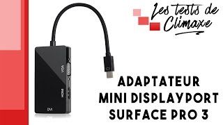 Test d'un adaptateur mini displayport pour Surface Pro 3