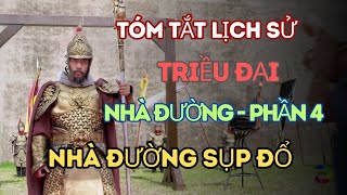 Tóm Tắt Lịch Sử Nhà Đường Phần 4: Vương Triều Sụp Đổ