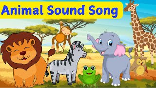 Animal Sounds Song 🎵 | Fun English Nursery Rhymes for Babies \u0026 Kids | Learn Animal Names \u0026 Sounds