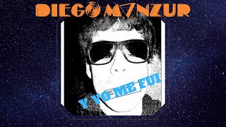 Y YO ME FUI-DIEGO MANZUR