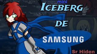 EL MINI ICEBERG DE SAMSUNG EXPLICADO - Sr Hiden