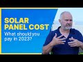 How Much do Solar Panels Cost in 2023?