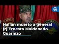 Hallan muerto a general (r) Ernesto Maldonado Guarnizo en Cundinamarca