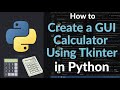 How to Create a GUI Calculator Using Tkinter | Build a Python Calculator App with Buttons & Grid