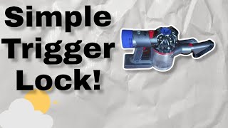 Simple Trigger Lock Hack for Dyson V8