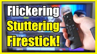 How to Fix Screen Flickering & Stuttering on Firestick 4k Max (Easy Method)