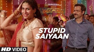 STUPID SAIYAAN Video Song  | WHY CHEAT INDIA | Emraan Hashmi |  Shreya Dhanwanthary | T Series Hindi