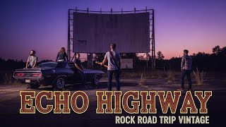 Vintage Rock - Echo Highway: Forgotten Routes & Time Machines (A 4-Song Story)
