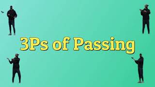 3Ps of Passing