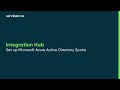 Integration Hub | Set up Microsoft Azure Active Directory Spoke