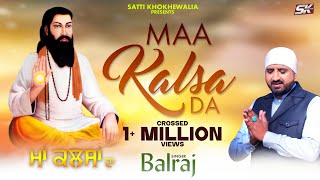 Balraj | Maa Kalsa Da | Shabad Guru Ravidas Ji | New Devoational Song Punjabi 2023