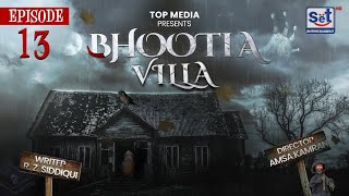 Bhootiya Villa Episode 13 | 2nd December 2024 | Set Entertainment