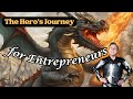 The HERO'S JOURNEY for ENTREPRENEURS