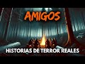 3 Historias de Terror Reales de Amigos - Relatos de Horror