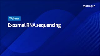 마크로젠 웨비나 20221026 Exosmal RNA sequencing