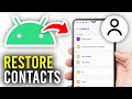 How To Restore Deleted Contacts On Android - Full Guide