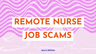 Remote Nurse Job Scams: Avoid These Red Flags
