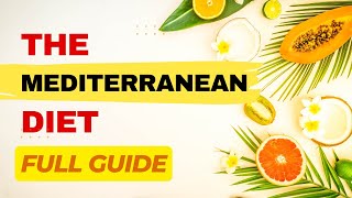 Mediterranean Diet For Beginners : All You Need to Know About This Diet! Watch Now.