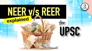 NEER vs REER  | Indian Economy for UPSC