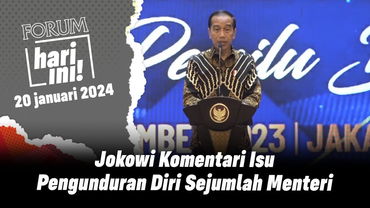 INI KATA JOKOWI SOAL ISU PENGUNDURAN DIRI SEJUMLAH MENTERI | Forum Hari ...