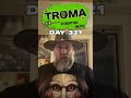 troma 50th anniversary 365 day 321 border cop