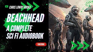 Beachhead a sci fi action adventure audiobook (COMPLETE SCIENCE FICTION FULL LENGTH AUDIOBOOK)