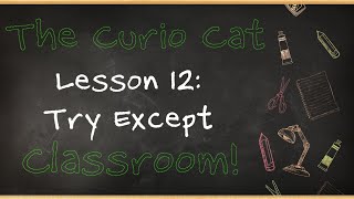 Python Lesson 12: Try Except