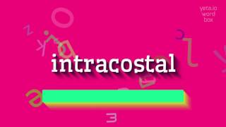 INTRACOSTAL - HOW TO PRONOUNCE IT?