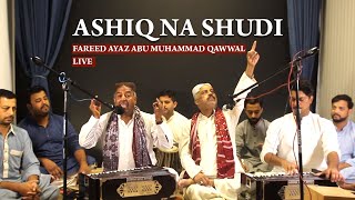 Fareed Ayaz Abu Muhammad Qawwal | Ashiq Na Shudi | Live | Old Qawwali