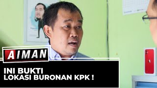 Ini Dugaan Lokasi Buronan KPK- AIMAN (Bag 3)