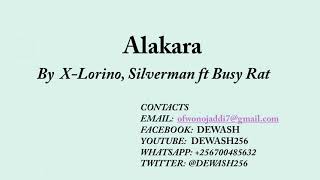 Alakara - X-Lorino, Silverman ft Busy Rat