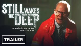 Still Wakes the Deep - Trailer | PC Gaming Show 2024