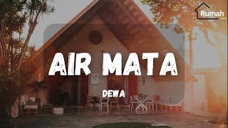 Dewa ~ Air Mata (Rumah Lirik)