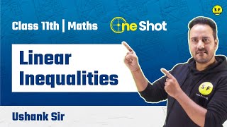 Linear Inequalities One Shot Class 11th Maths Detailed Explanation with Ushank Sir Science and Fun