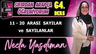 Sıfırdan Arapça Öğreniyorum 64.DERS (11-20 ARASI SAYILAR ve SAYILANLAR) - Necla Yasdıman